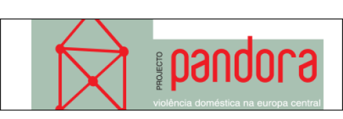 Projecto PANDORA | sobre violência doméstica na Europa Central